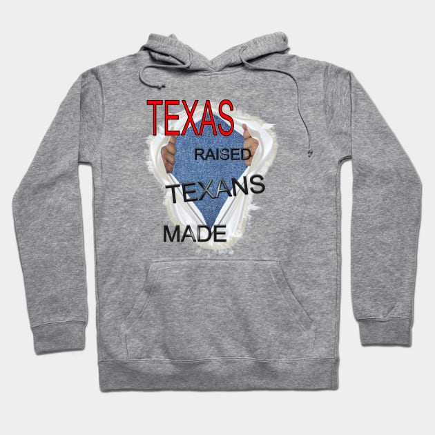 TEXAS raised TEXANS made Hoodie by Just Kidding by Nadine May